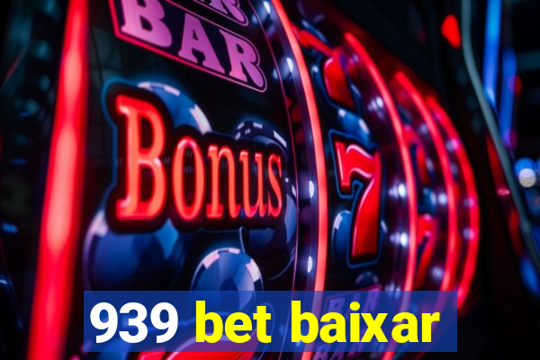 939 bet baixar